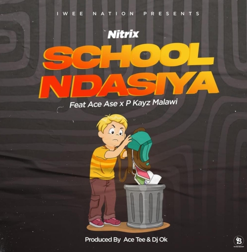 School Ndasiya ft Ace Ase x P Kayz Malawi (Prod. Ace Tee & Dj Ok)